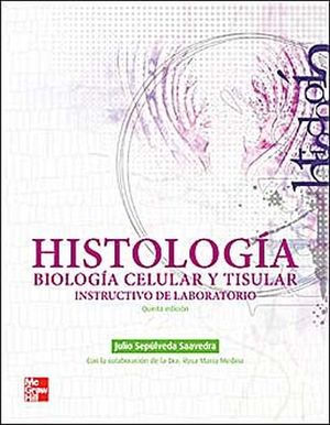 HISTOLOGIA BIOLOGIA CELULAR Y TISULAR 5ED. (INSTR.LAB.)