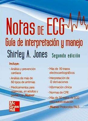 NOTAS DE ECG -GUIA DE INTERPRETACION Y MANEJO- 2ED.
