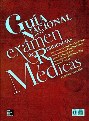 GUIA NACIONAL PARA EL EXAMEN DE RESIDENCIAS MEDICAS 2ED