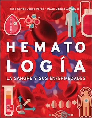 HEMATOLOGA 4ED. -LA SANGRE Y SUS ENFERMEDADES-