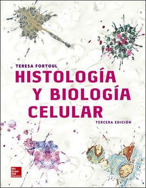 HISTOLOGA Y BIOLOGA CELULAR 3ED.