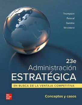 ADMINISTRACIN ESTRATGICA 23ED. -EN BUSCA DE LA VENTAJA COMPET.-