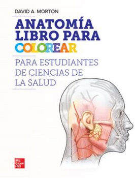ANATOM�A LIBRO PARA COLOREAR -PARA ESTUDIANTES DE CIENCIAS-