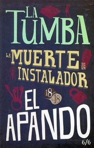 TUMBA/MUERTE DE UN INSTALADOR/EL APANDO LIBRO 6