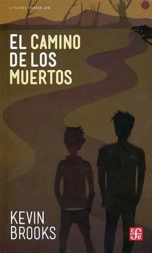 CAMINO DE LOS MUERTOS, EL (COL. A TRAVES DEL ESPEJO)