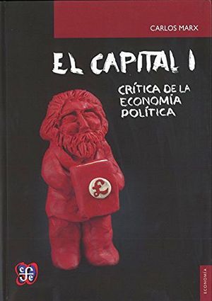 CAPITAL, EL (I) -CRTICA DE LA ECONOMA POLTICA-