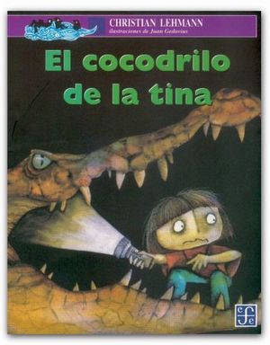 COCODRILO DE LA TINA, EL                  (COL.A LA ORILLA)