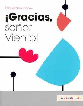 �GRACIAS, SE�OR VIENTO! (COL.LOS PRIMER�SIMOS)