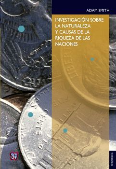 INVESTIGACI�N SOBRE LA NATURALEZA Y CAUSAS DE LA RIQUEZA