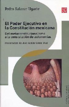 PODER EJECUTIVO EN LA CONSTITUCI�N MEXICANA, EL
