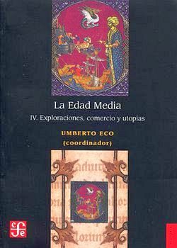 EDAD MEDIA, LA (IV) -EXPLORACIONES, COMERCIO Y UTOPAS-