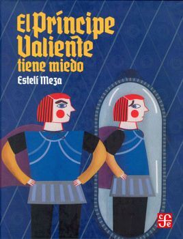 PRINCIPE VALIENTE TIENE MIEDO, EL .