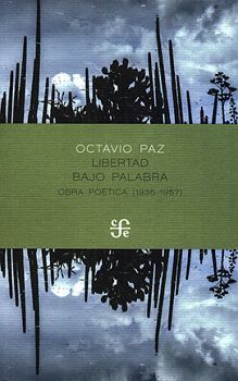 LIBERTAD BAJO PALABRA -OBRA PO�TICA 1935-1957-