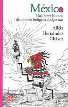 M�XICO UNA BREVE HISTORIA DEL MUNDO IND�GENA AL SIGLO XXI