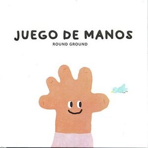 JUEGO DE MANOS -PARA JUGARLO CON MIS AMIGOS- (EMPASTADO)