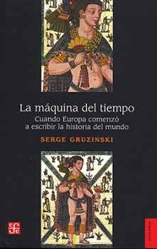 MAQUINA DEL TIEMPO, LA -CUANDO EUROPA COMENZO- (HISTORIA)