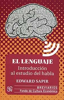 LENGUAJE, EL 2ED. -INTRODUCCI�N AL ESTUDIO DEL HABLA- (BREVARIOS)