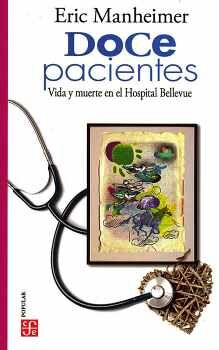 DOCE PACIENTES -VIDA Y MUERTE EN EL HOSPITAL BELLEVUE-