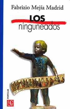 NINGUNEADOS, LOS