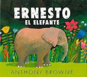 ERNESTO EL ELEFANTE (EMPASTADO)
