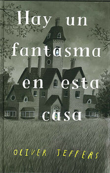 HAY UN FANTASMA EN ESTA CASA              (EMPASTADO)