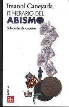 ITINERARIO DEL ABISMO -SELECCIN DE CUENTOS- (COL.POPULAR)