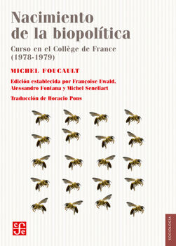 NACIMIENTO DE LA BIOPOLTICA -CURSO EN EL COLLEGE DE FRANCE-