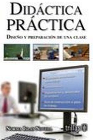 DIDACTICA PRACTICA -DISEO Y PREPARACION DE UNA CLASE-