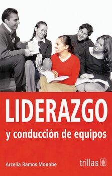 LIDERAZGO Y CONDUCCIN DE EQUIPOS