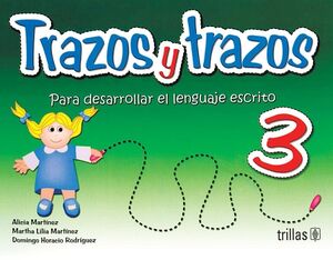 PARA DESARROLLAR EL LENGUAJE ESCRITO (TRAZOS Y TRAZOS 3)