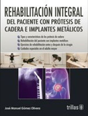 REHABILITACION INTEGRAL DEL PAC.C/PROT.DE CADERA E IMPLANTES.MET.