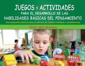 JUEGOS Y ACTIVIDADES PARA EL DESARROLLO DE LAS HABILIDADES BSICAS DEL PENSAMIENTO