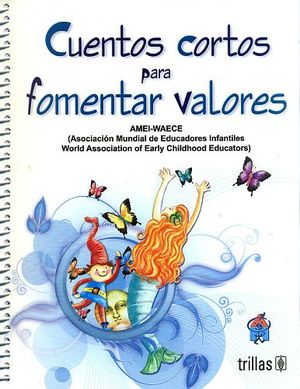 CUENTOS CORTOS PARA FOMENTAR VALORES 2ED.