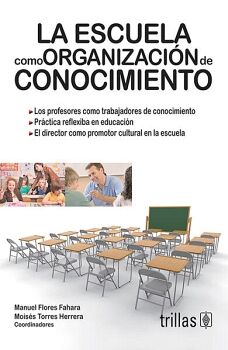 ESCUELA COMO ORGANIZACION DE CONOCIMIENTO, LA