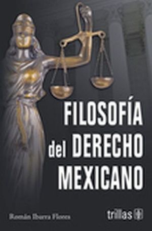 FILOSOFA DEL DERECHO MEXICANO 2ED.