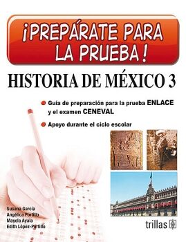 PREPARATE PARA LA PRUEBA HISTORIA MEX.3 SEC.-PRUEBA ENLACE/CENEV-