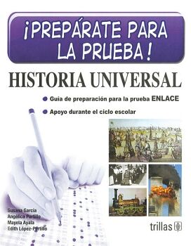 PREPARATE PARA LA PRUEBA HISTORIA UNIV. SEC.-PRUEBA ENLACE/CENEV-