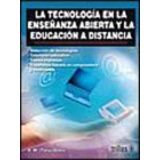 LA TECNOLOGA EN LA ENSEANZA ABIERTA Y LA EDUCACIN A DISTANCIA