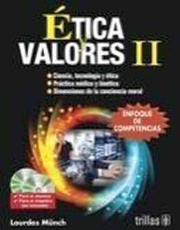 ETICA Y VALORES II C/CD -ENFOQUE POR COMPETENCIAS-