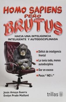 HOMO SAPIENS PERO BRUTUS