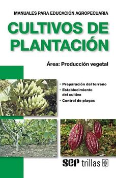 CULTIVOS DE PLANTACION (AREA:PRODUCCION VEGETAL) 3ED.