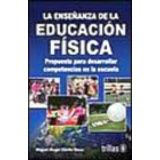 LA ENSE�ANZA DE LA EDUCACI�N F�SICA