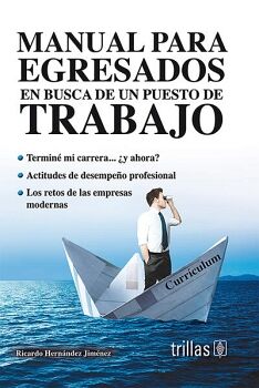 MANUAL PARA EGRESADOS EN BUSCA DE UN PUESTO DE TRABAJO