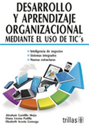 DESARROLLO Y APRENDIZAJE ORGANIZACIONAL MEDIANTE EL USO DE