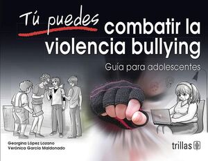 T PUEDES COMBATIR LA VIOLENCIA BULLYING
