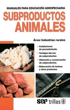 SUBPRODUCTOS ANIMALES 4ED.                (MANUAL P/EDUCACION)