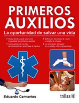 PRIMEROS AUXILIOS 6ED. LA OPORTUNIDAD DE SALVAR UNA VIDA