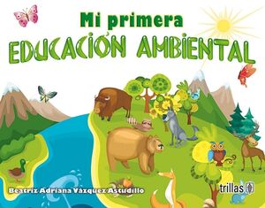 MI PRIMERA EDUCACI�N AMBIENTAL