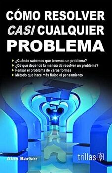 C�MO RESOLVER CASI CUALQUIER PROBLEMA