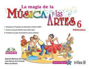 LA MAGIA DE LA M�SICA Y LAS ARTES 6 (PRIMARIA)
